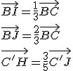 \vec{BI}=\frac13\vec{BC}
 \\ \vec{BJ}=\frac23\vec{BC}
 \\ \vec{C'H}=\frac35\vec{C'J}